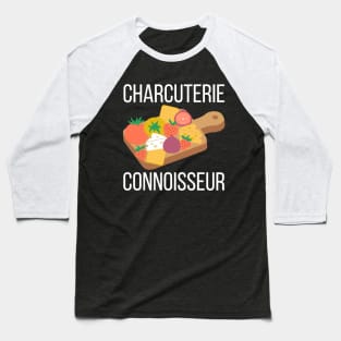 Charcuterie connoisseur Baseball T-Shirt